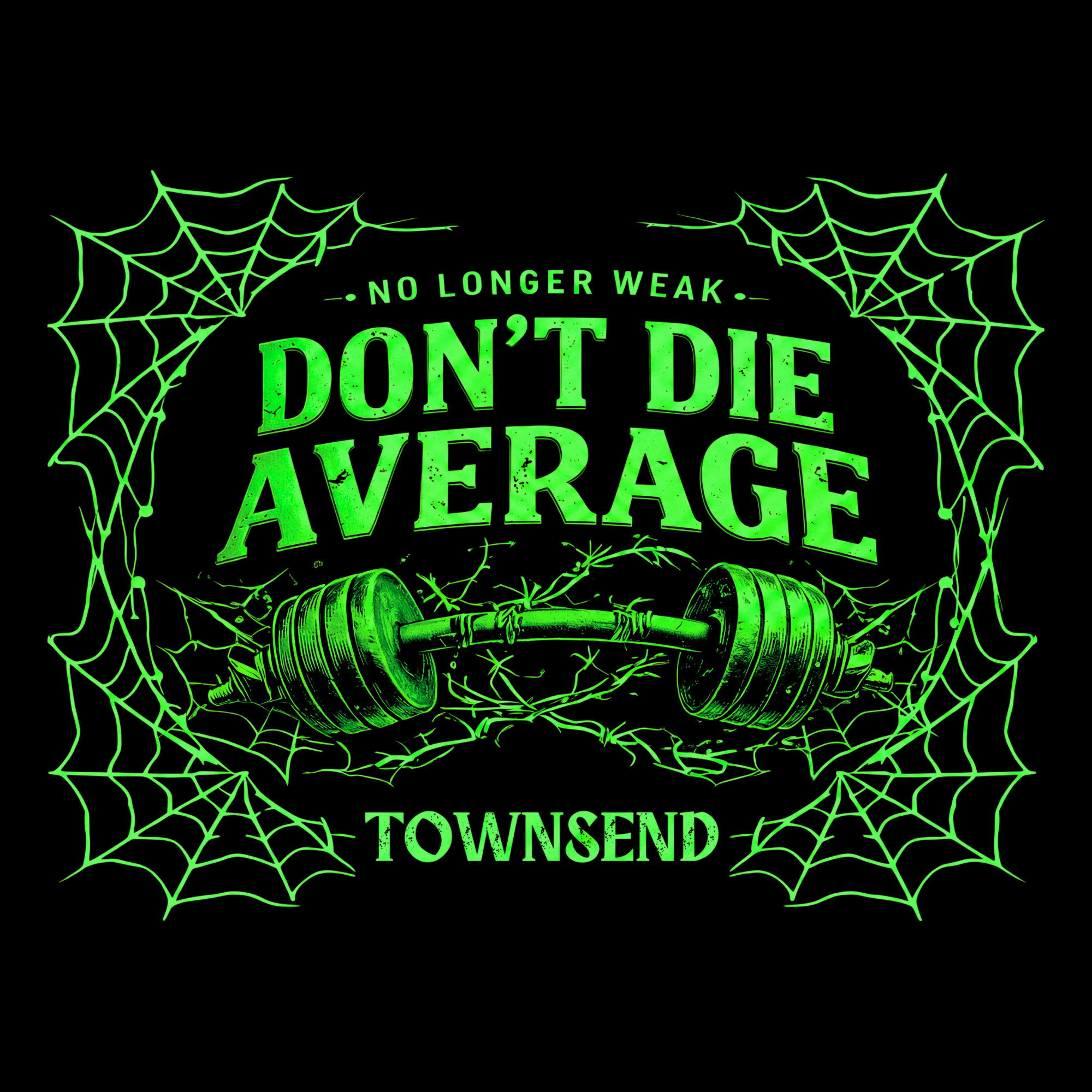 Don’t Die Average T-Shirt Don’t Die Average T-Shirt